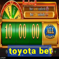 toyota bet